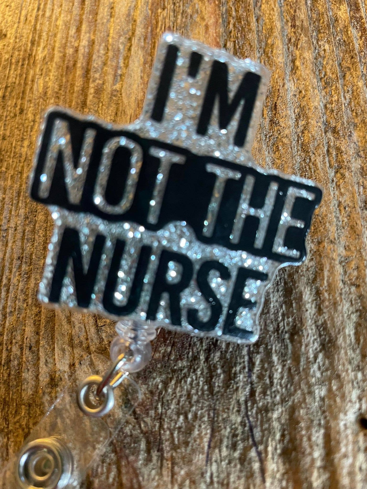 Badge Reel "I'm not the nurse"